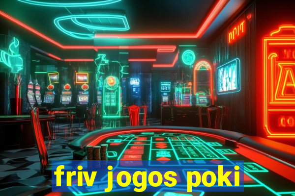 friv jogos poki